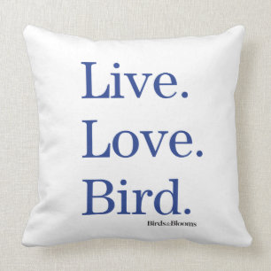 Live. Love. Bird. Cushion