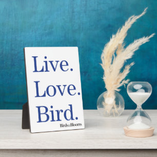 Live. Love. Bird. Plaque