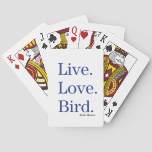 Live. Love. Bird. Playing Cards