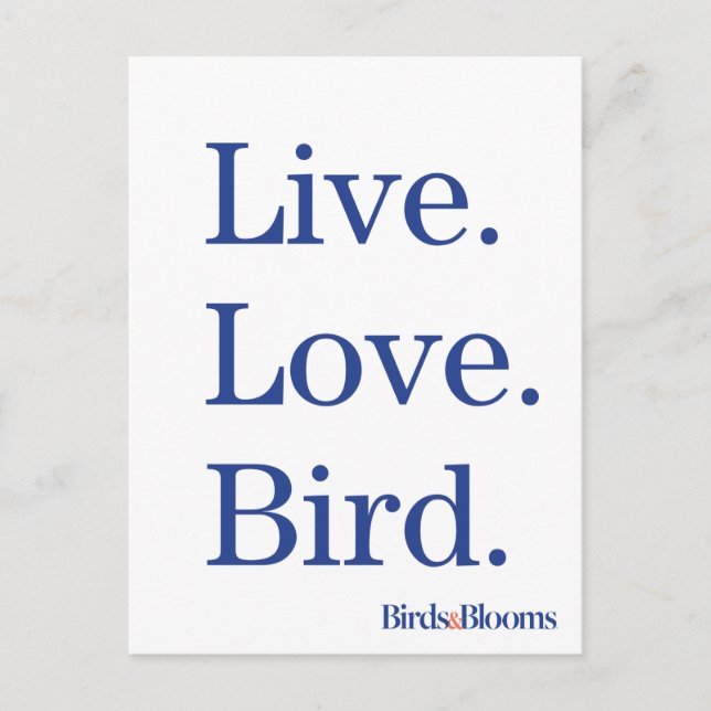 Live. Love. Bird. Postcard (Front)