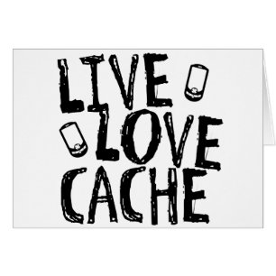 Live, Love, Cache