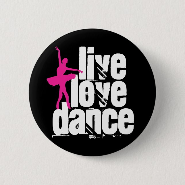 Live, Love, Dance Ballerina 6 Cm Round Badge (Front)
