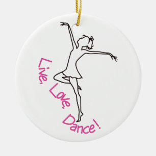 Live, Love, Dance! Ceramic Ornament