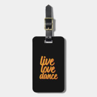 Live Love Dance Dancer Who Love Dancing
