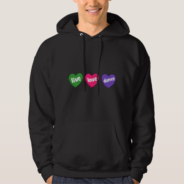 live love dance hoodie (Front)