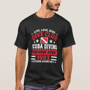 Live Love Dive Club Scuba Diving Ubderwater 1983 T-Shirt