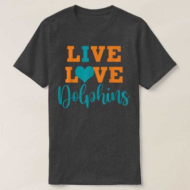 Live Love Dolphins Teacher School Sports Fan Team  T-Shirt (Design Front)