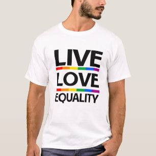Live Love Equality T-Shirt