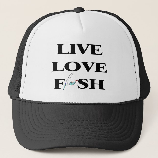 Live Love Fish Trucker Hat (Front)