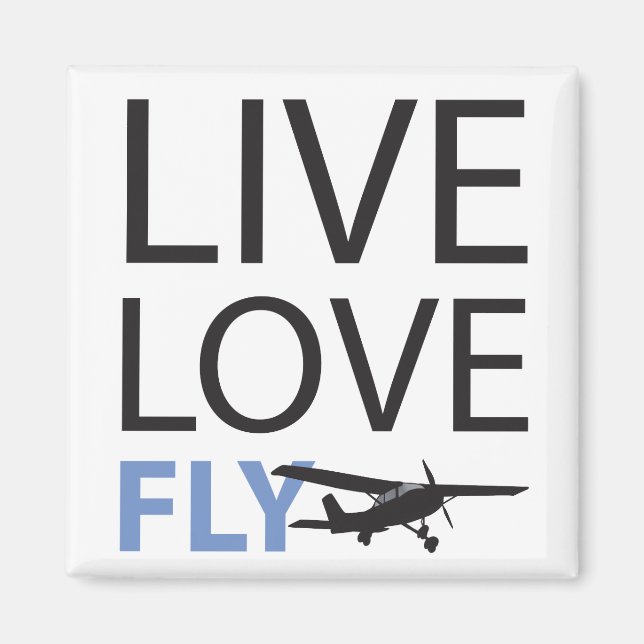 Live Love Fly Magnet (Front)