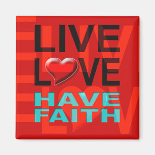 Live Love Have Faith Magnet (red)