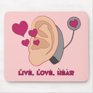 Live, Love, Hear Mousepaad Mouse Pad