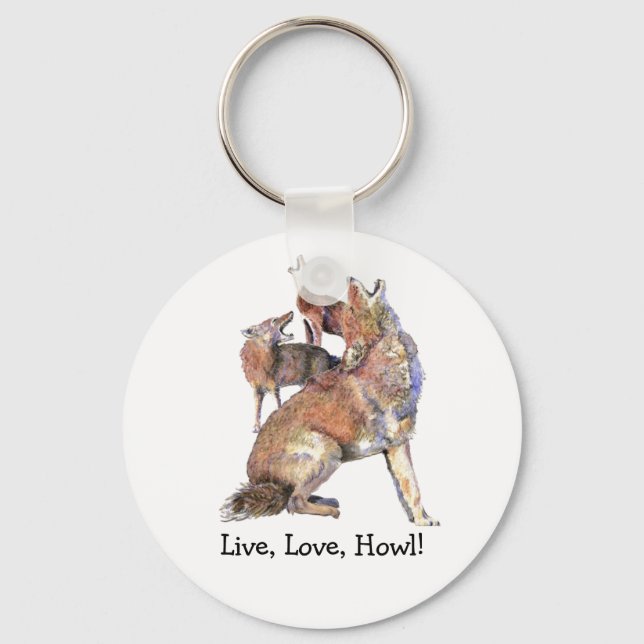 Live Love How Fun Quote Howling Coyotes Key Ring (Front)