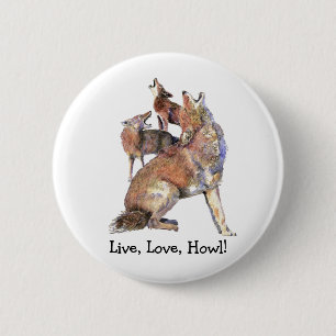Live Love Howl Fun Quote Howling Coyotes 6 Cm Round Badge