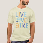 Live Love Latke Hanukkah Design T-Shirt<br><div class="desc">Celebrate the joy of Hanukkah with this colourful "Live Love Latke" design. Featuring bright colours and playful typography,  this graphic is perfect for a variety of products,  from home decor to gifts. Add a touch of holiday spirit and deliciousness to your space with this fun and festive design.</div>