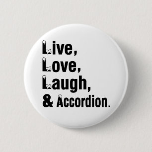 Live Love Laugh And Accordion 6 Cm Round Badge