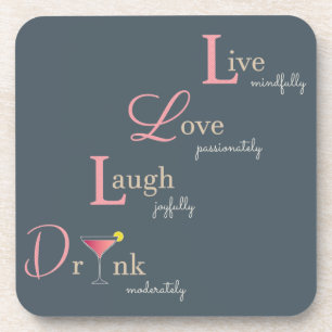 Live Love Laugh and Drink cocktail Coaster