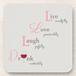Live Love Laugh and Drink wine Coaster