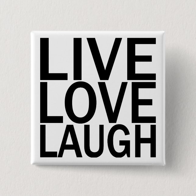 Live Love Laugh button (Front)
