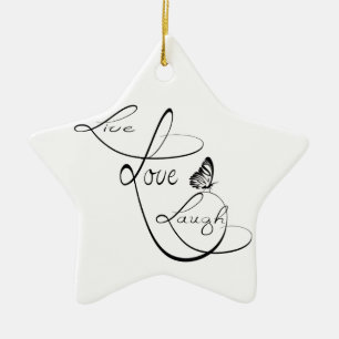 Live love Laugh Ceramic Ornament