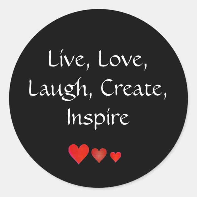 Live, Love,Laugh, Create, Inspire Classic Round Sticker (Front)