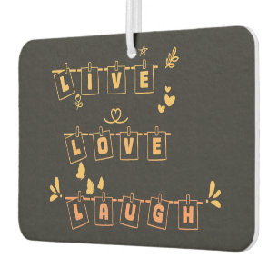 Live Love Laugh Cute Notedry Air Freshener