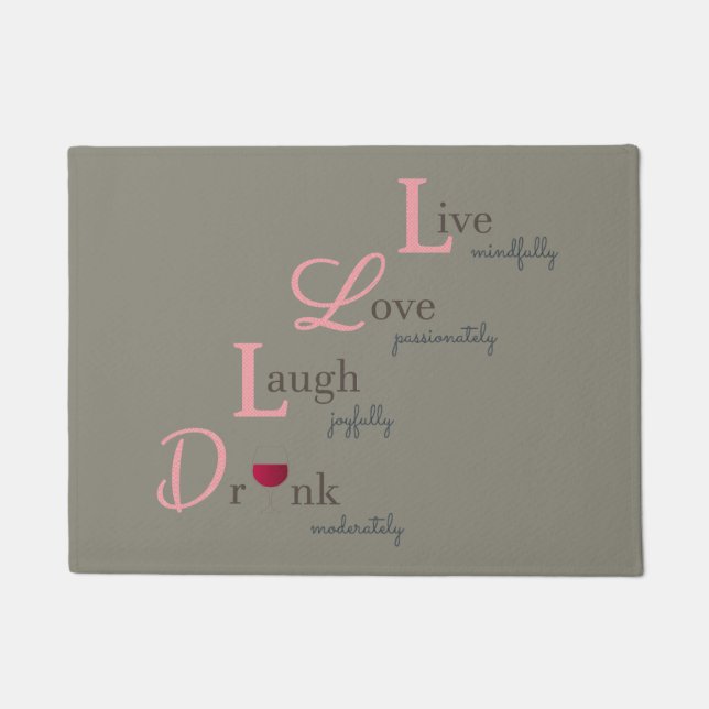 Live Love Laugh drink wine happy positive doormat (Front)