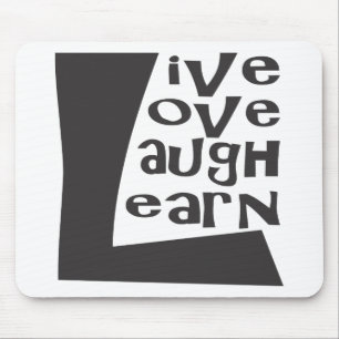 Live, Love, Laugh & Learn Mouse Pad