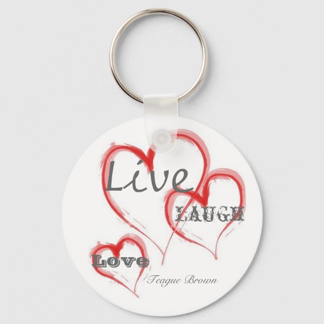 Live, Love, Laugh, Teague Brown Key Ring (Front)