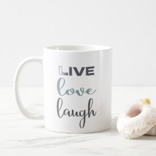 Live Love Laugh Typography Quote Coffee Mug