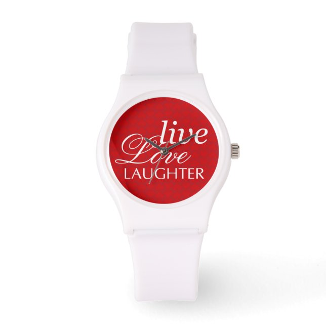 Live Love Laughter red white inspirational quote Watch (Front)