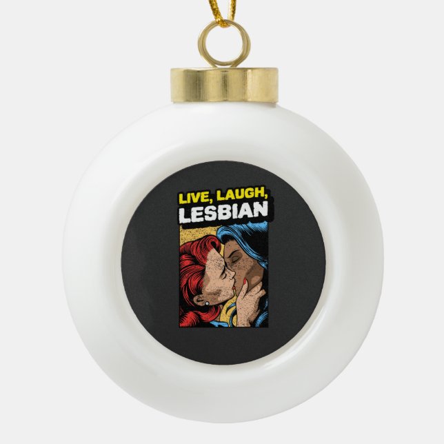 Live Love Lesbian  Ceramic Ball Christmas Ornament (Front)