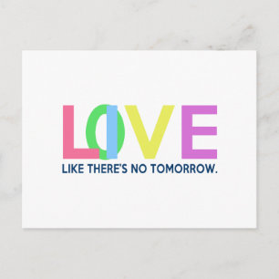 Live Love like there is no tomorrow Postcard