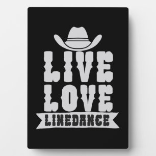 Live Love Linedance Plaque
