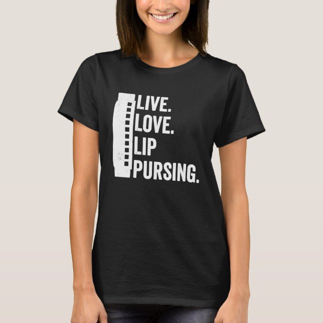 Live Love Lip Pursing Harmonica Player T-Shirt (Front)
