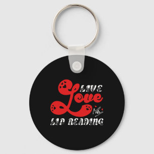 Live Love Lip Reading hearing loss awareness Key Ring