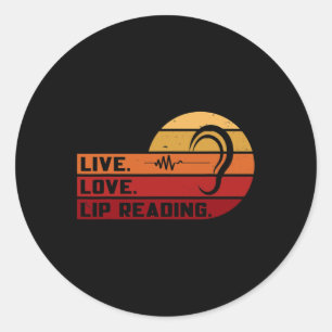 Live Love Lip Reading Sign Language Deaf Awareness Classic Round Sticker