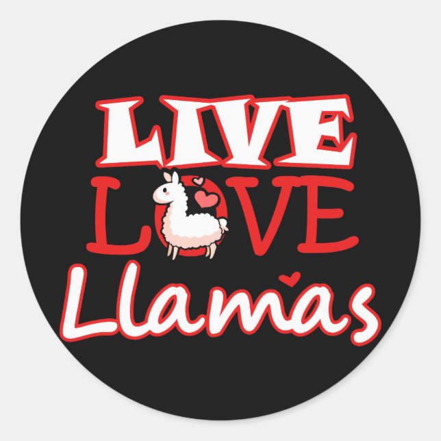 Live, Love, Llamas Classic Round Sticker (Front)