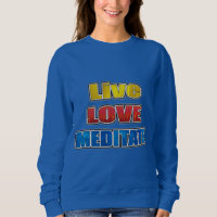 live love meditate T-Shirt Hoodie