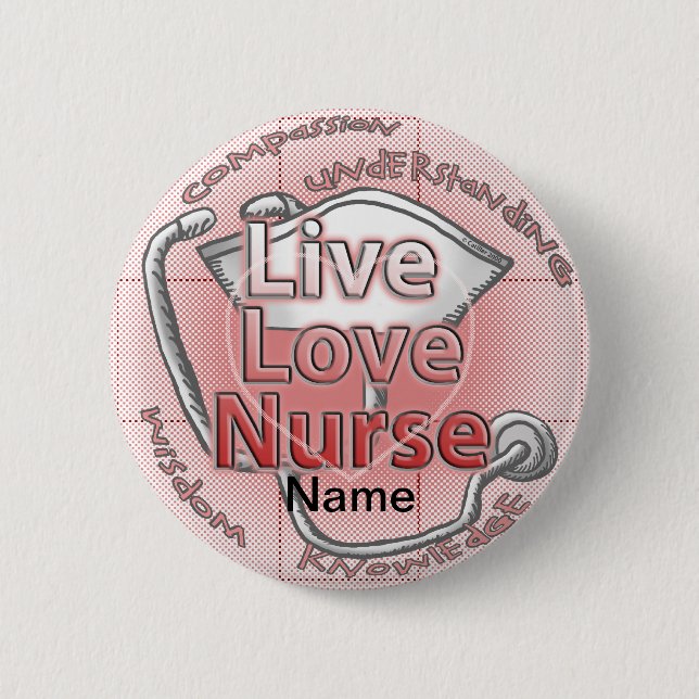 Live Love Nurse 6 Cm Round Badge (Front)