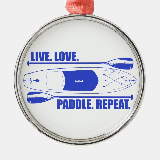 Live Love Paddle Repeat Metal Ornament (Front)