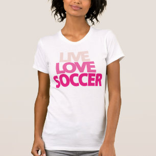 Live Love Soccer Girls T-Shirt