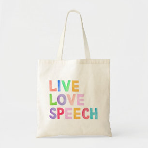 Live Love Speech Tote Bag