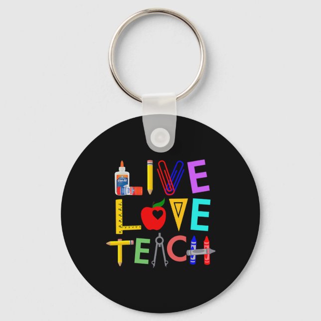 Live Love Teach Fun Teacher Perfect Ck To School  Key Ring (Front)