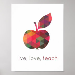 Live Love Teach Geometric Apple Classroom Poster