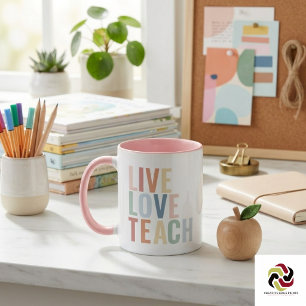 Live Love Teach Rainbow Teacher Appreciation Mug