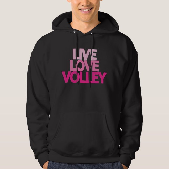 Live Love Volley Hooded Sweatshirt (Front)