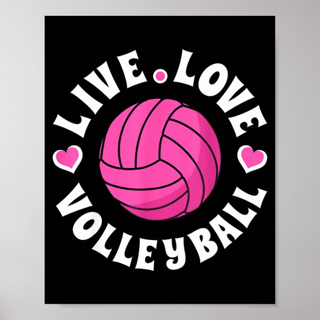 Live Love Volleyball For Women Girls Volleyball Fa Poster (Front)