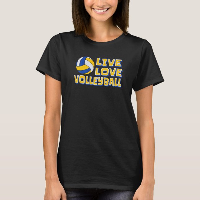 Live Love Volleyball Player Coach Team Trainer Vol T-Shirt (Front)