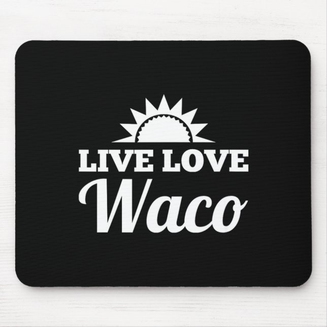 Live Love Waco  Mouse Pad (Front)